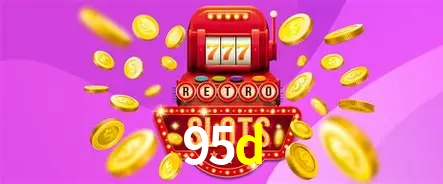 Descubra o Mundo do Cassino Online com 95d